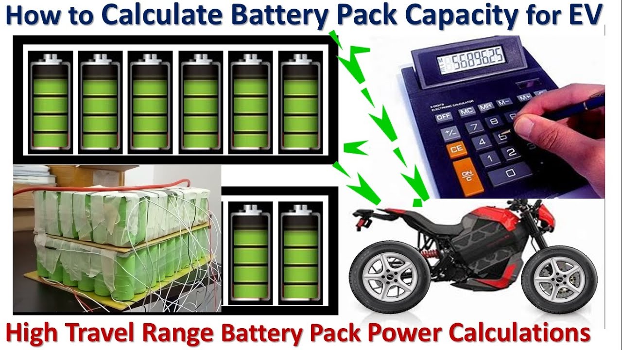 Battery Pack Capacity Calculation EV basics Battery Pack design for
