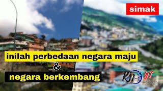 INILAH PERBEDAAN NEGARA MAJU DAN BERKEMBANG