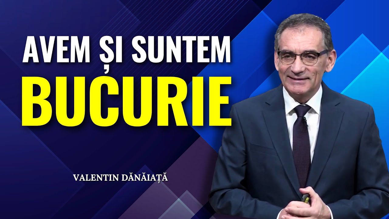 Valentin Dănăiață - Avem și suntem motive de bucurie - predici creștine