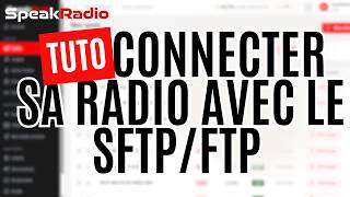 Comment automatiser l’envoi de fichiers vers votre radio (SFTP/FTP)