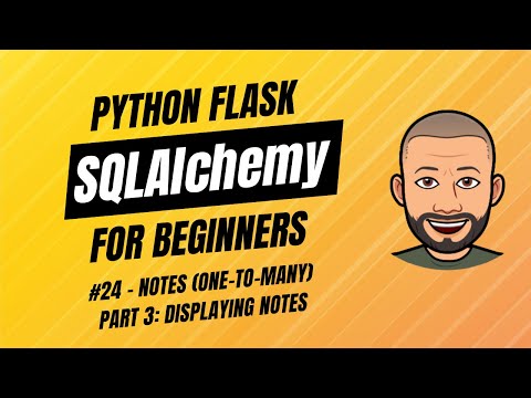 SQLAlchemy + Flask for Beginners with project - #24 Notes (One-to-Many) — Part 3: Displaying Notes