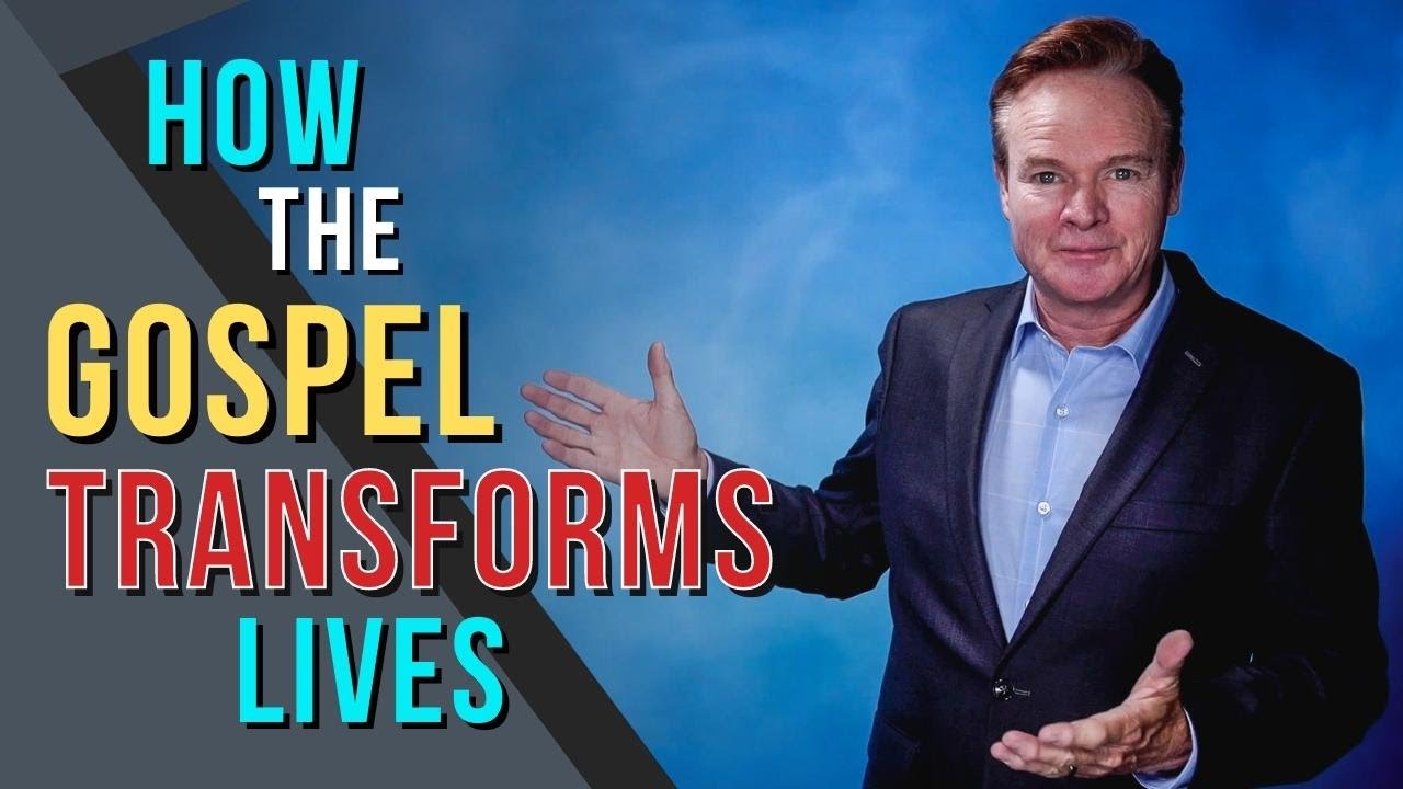 The Power of the Gospel to Change Lives and Transform People - YouTube