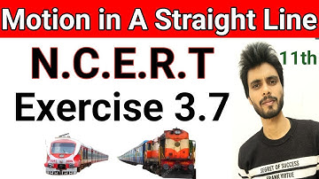 Exercise 3.7 class 11 physics | exercise 3.7 class 11th physics | exercise 3.7 physics class 11