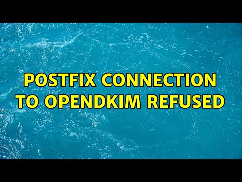postfix connection to opendkim refused