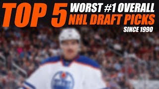 Top 5 Worst #1 Overall NHL Draft Picks Since 1990