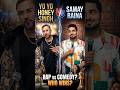 Honey Singh vs Samay Raina! 🤯🔥 #YoYoHoneySingh #indiasgotlatent