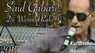 Said Gabari - De Werne (Raks) - 2017 - Kurdische Hozana