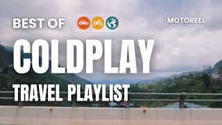 Coldplay Best   Playlist Mix  Travel  Chill Vibes