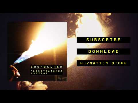 FLOSSTRADAMUS & TROYBOI - SOUNDCLASH