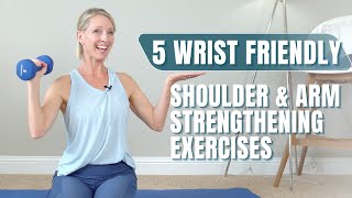 5 Wrist Friendly Shoulder and Arm Strengthening Exercises: NO Weight Bearing on Wrists Workout