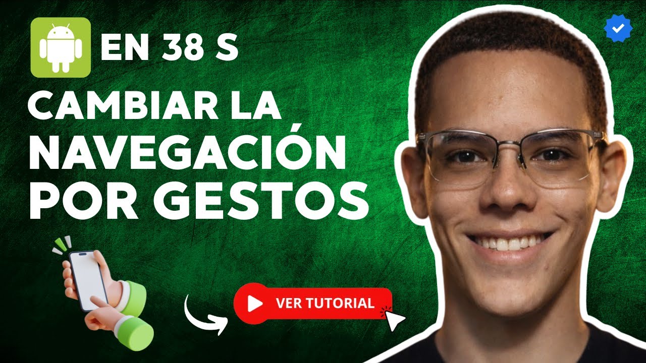 Cómo CAMBIAR la NAVEGACIÓN por GESTOS a BOTONES en ANDROID en 38 S ...