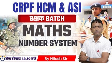 CRPF HCM & ASI STENO | CRPF New Vacancy 2023 | Maths - Number System  by Nilesh Sir