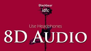 Blackbear - (8D Audio) idfc