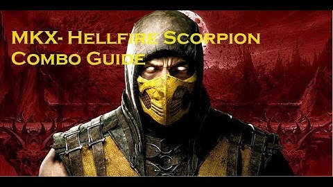 MKX Hellfire Scorpion Combo Guide