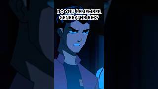 Do you  REMEMBER GENERATOR REX? #cartoon #cartoonnetwork #ben10 #generatorrex