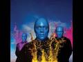 Blue man group its time to start