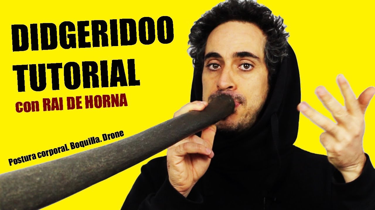 CURSO de DIDGERIDOO por Rai de Horna. Capítulo 1. Introducción.