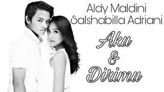 ALDY & SALSHABILLA | Aku Dan Dirimu | #Alsha