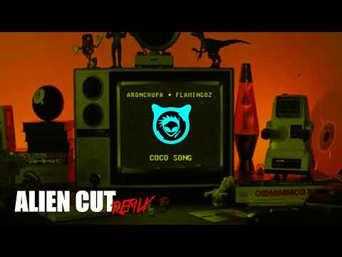 AronChupa Flamingoz Coco Song Alien Cut Remix Preview