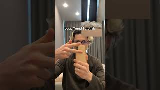 LOOP TREND TUTORIAL✋🏻