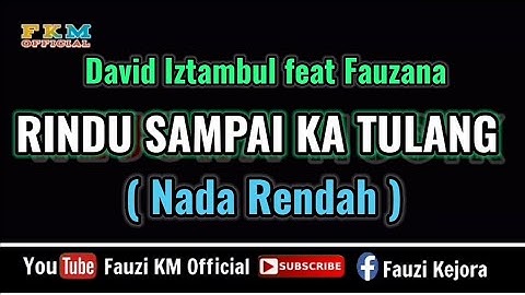 RINDU SAMPAI KA TULANG - David Iztambul feat Fauzana [ Karaoke ] Nada Rendah