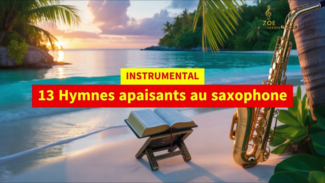 INSTRUMENTAL- Hymnes paisibles au Saxophone – Pour prier, Méditer, lire la Bible ou dormir en paix