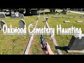 Oakwood Cemetery Haunting
