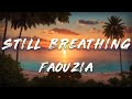 Faouzia G E M Still Breathing Lyrics 