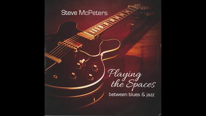 Steve McPeters - Blues For Peter
