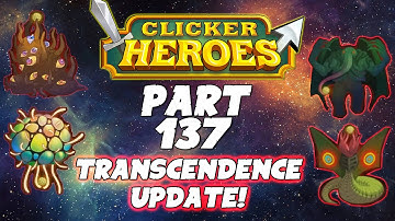 Clicker Heroes Walkthrough Guide: Part 137 - Transcendence Update! (1.0) - PC Gameplay
