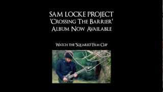 Sam Locke Project - Crossing The Barrier Album Trailer