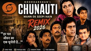 Chunauti (Doordarshan) Theme Remix 2026 | Mann Ek Seepi Hain | Tribute to Amit Kumar