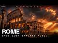 ROME | Epic Lost Empires Music | Emotional Orchestral Soundtrack | BOLDWAVE