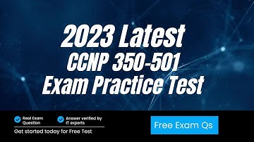 2023 Latest CCNP Service Provider 350-501 Exam Questions