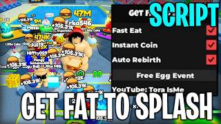 [💦NEW] Get Fat To Splash Best Script Auto Eat, Infinite Coins & Auto Rebirth Roblox 2026