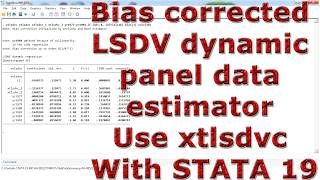 Bias corrected LSDV dynamic panel data estimator Use xtlsdvc With STATA 19
