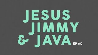 Jesus, Jimmy & Java Episode 60 / Parenting