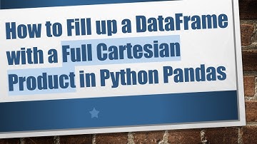 How to Fill up a DataFrame with a Full Cartesian Product in Python Pandas