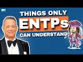 The 7 things only an entp will understand