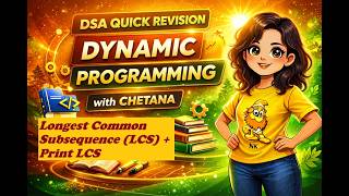 16. Longest Common Subsequence (LCS) + Print LCS | Dynamic Programming Step-by-Step | DSA