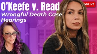 LIVE COURT | O'Keefe v. Read - Wrongful Death Civil Case Hearing