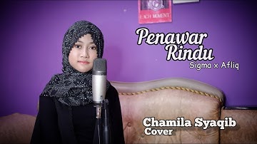 Penawar Rindu - Sigma feat Afliq | Chamila Syaqib (Cover)