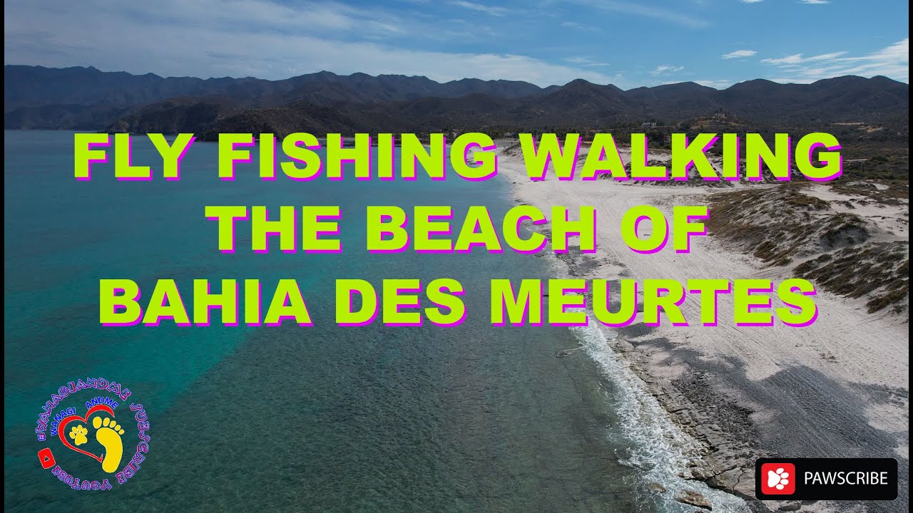 Fly Fishing Beach Bahai Des Muertes ,Bay of Death 4x4 Truck Camper Trailer Adventure Baja Mexico
