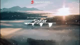 Sistar - So Cool (Audio Visualized))
