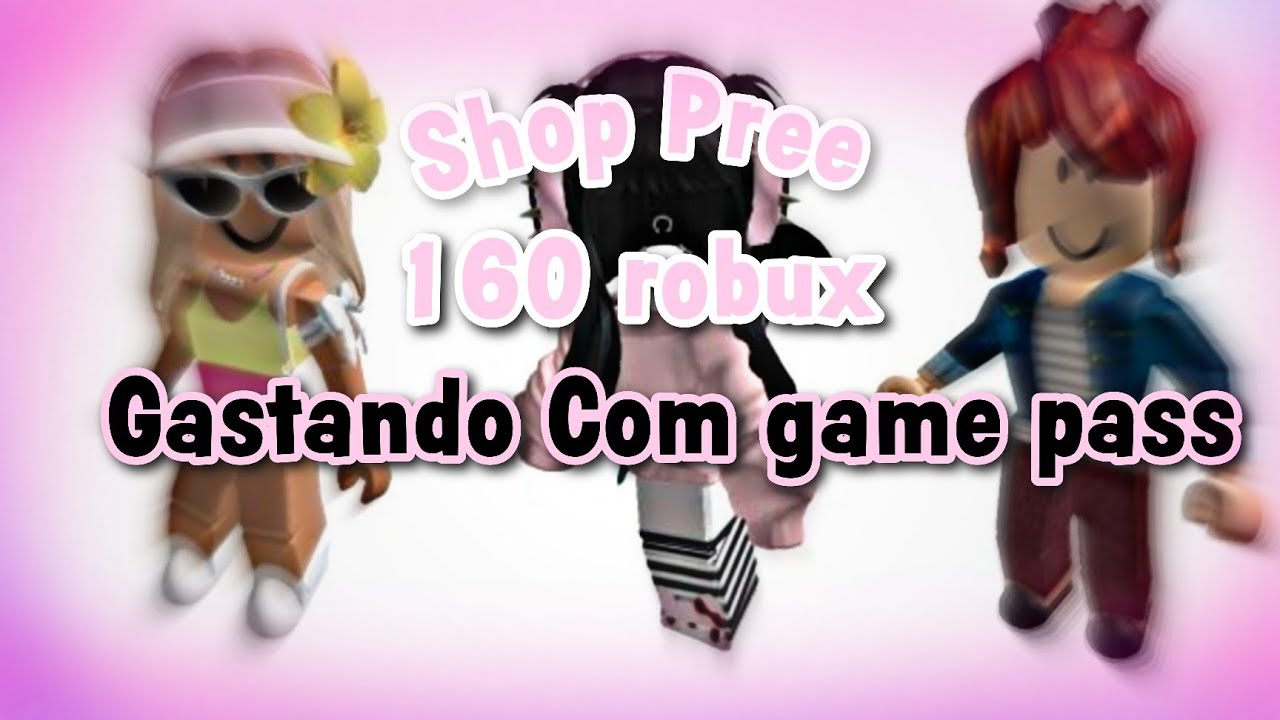 160 Robux SHOPPING PREE🌸 NO ROBLOX DE 160 ROBUX!! - YouTube