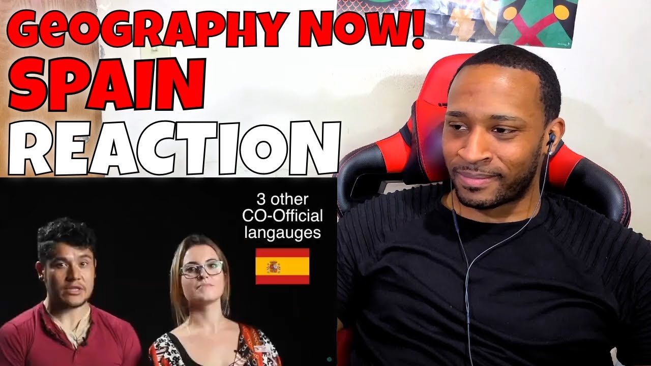 Geography Now! Spain REACTION DaVinci REACTS YouTube