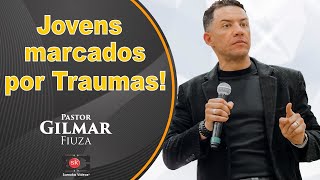 Pr Gilmar Fiuza  Jovens Marcados Por Traumas participao Aline Barros