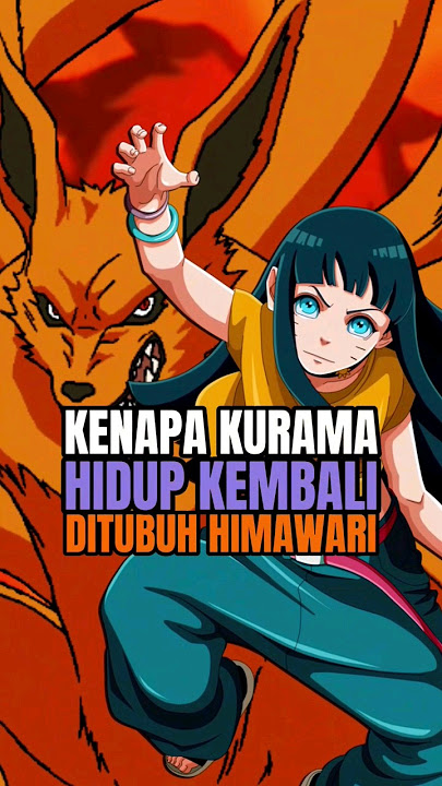 Kenapa kurama hidup kembali ditubuh himawari #boruto #kurama