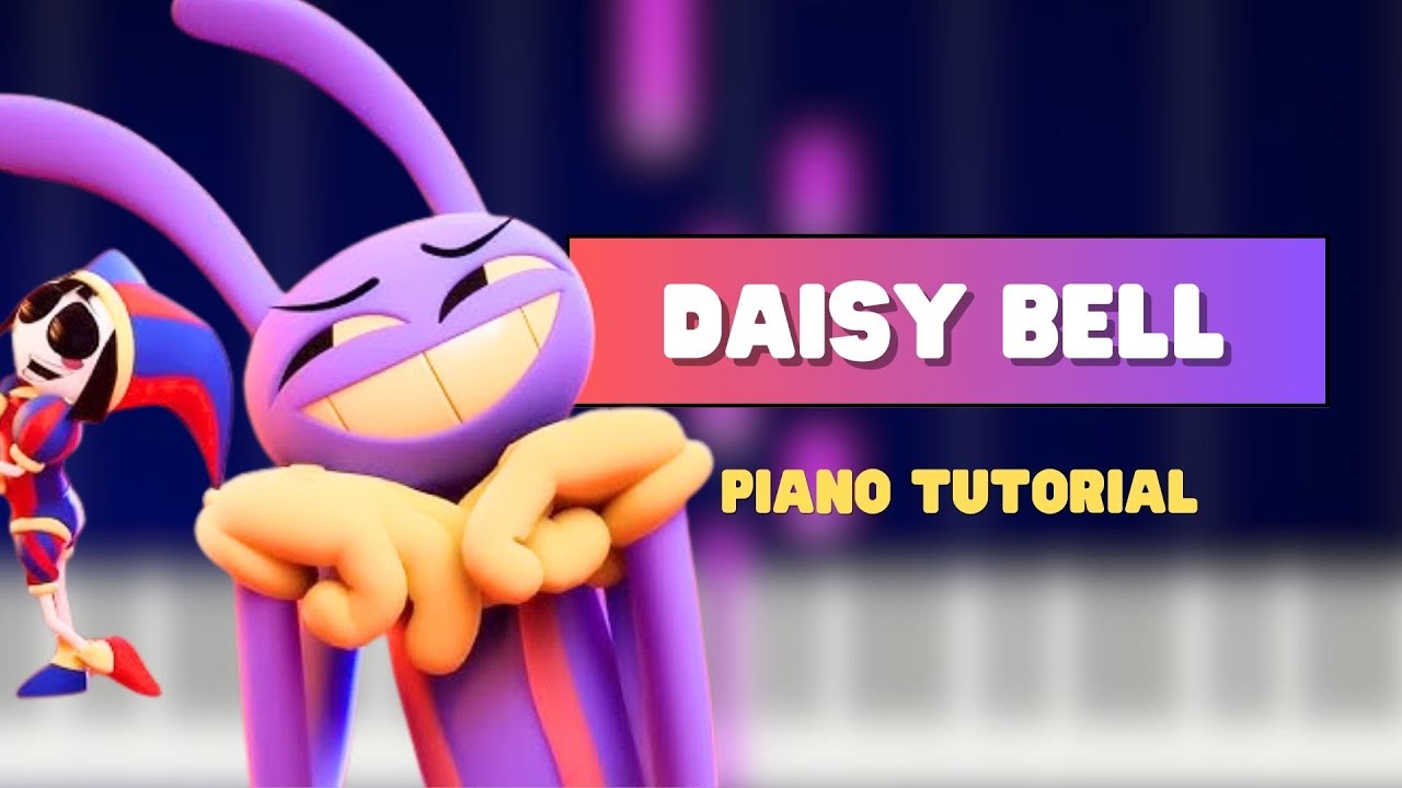 DAISY BELL SONG The Amazing Digital Circus Episode 6 ( Easy piano ...
