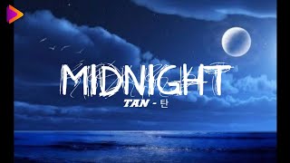 Tan 탄 Midnight 가사Lyrics